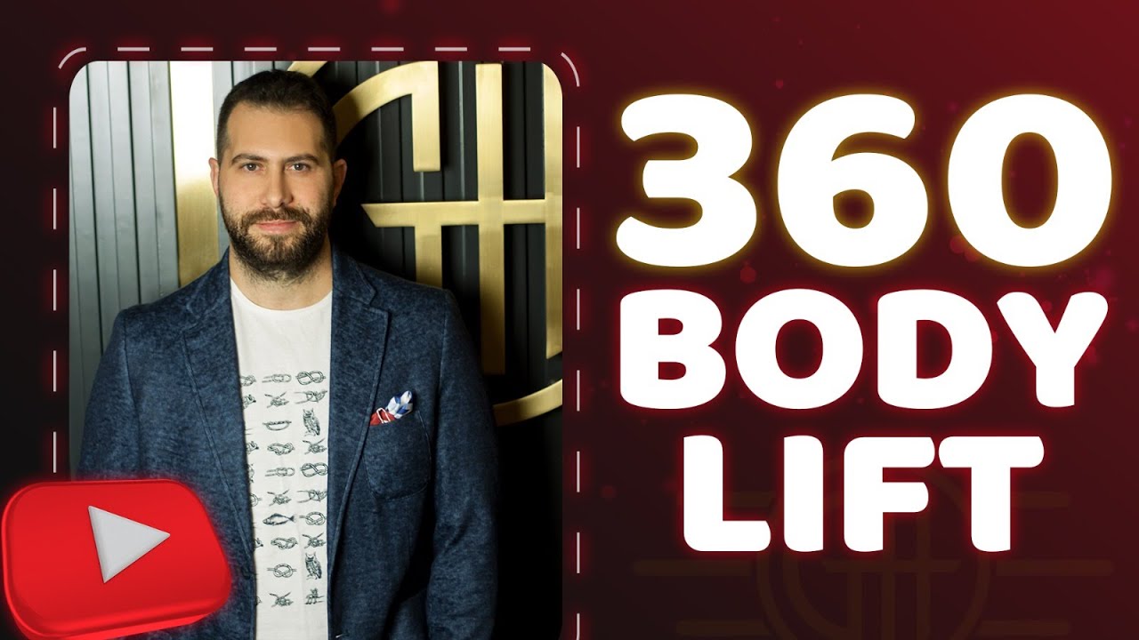 360 Body Lift - M.D. Gokhan Haytoglu