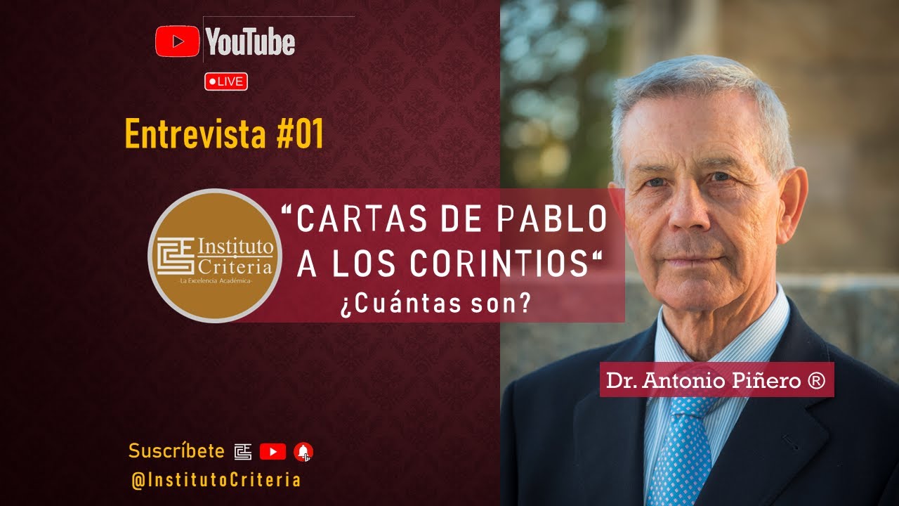 Entrevista #1. Las cartas de Pablo a los Corintios y sus Ediciones. | Dr. Antonio Piñero.