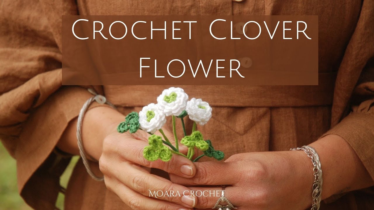 Crochet Clover Flower Pattern with Moara Crochet