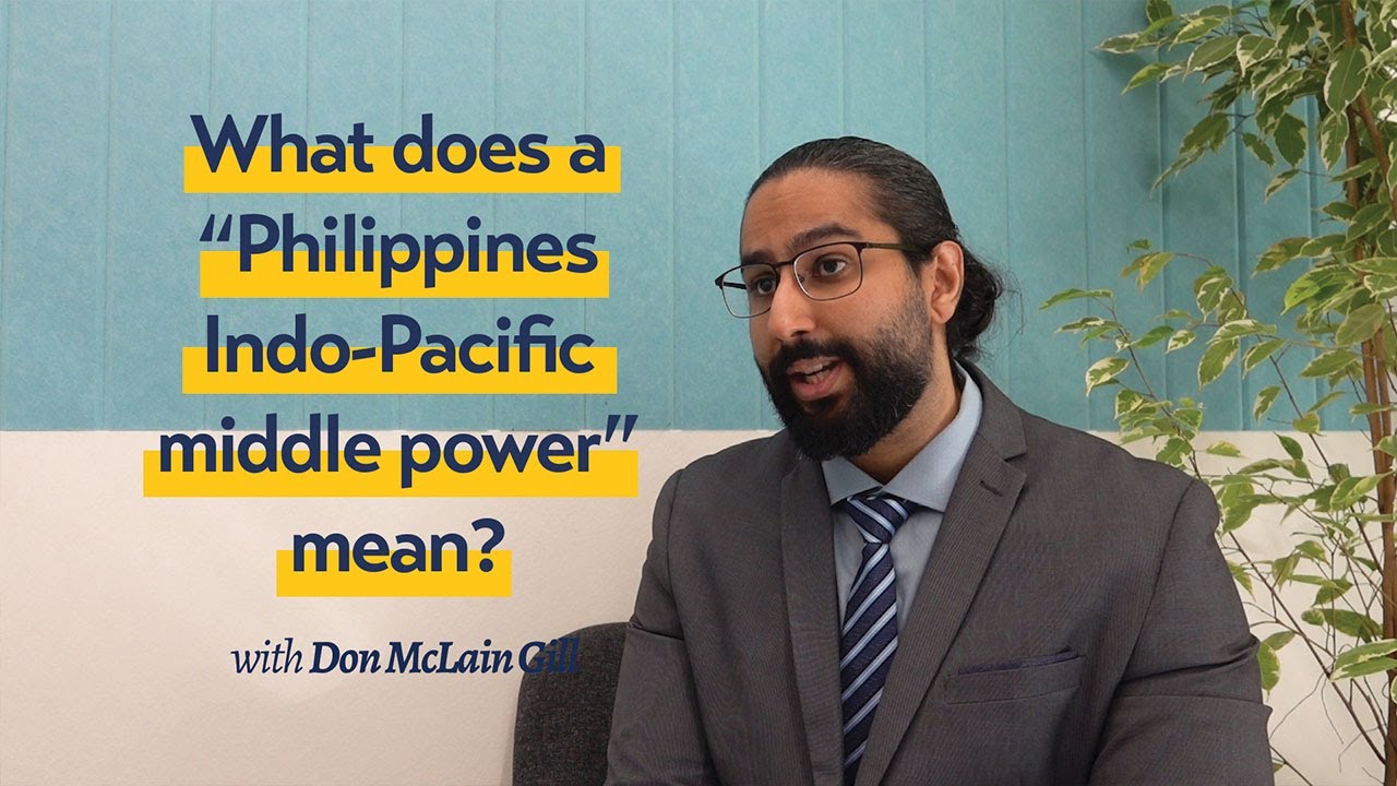 What Does a &ldquo;Philippines Indo-Pacific Middle Power&rdquo; Mean? ASEAN, Maritime Cooperation, and More