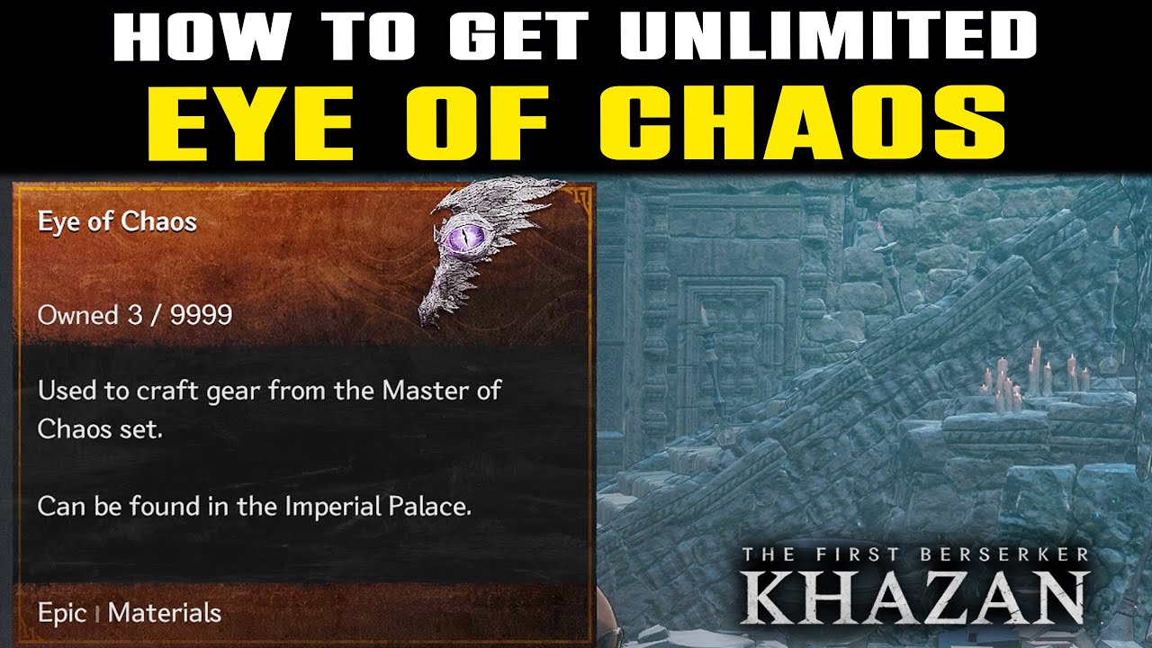 Eye of Chaos How to Get UNLIMITED | Location | First Berserker Khazan | Master of Chaos Set
