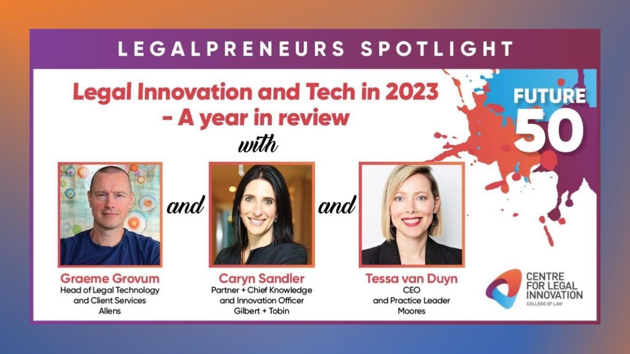 CLI Legalpreneurs Spotlight - Future 50 - Legal Innovation and Tech in 2023 – A year in review