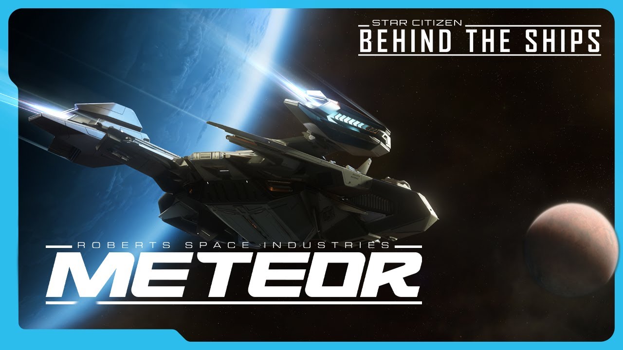 Star Citizen | Behind the Ships: RSI Meteor