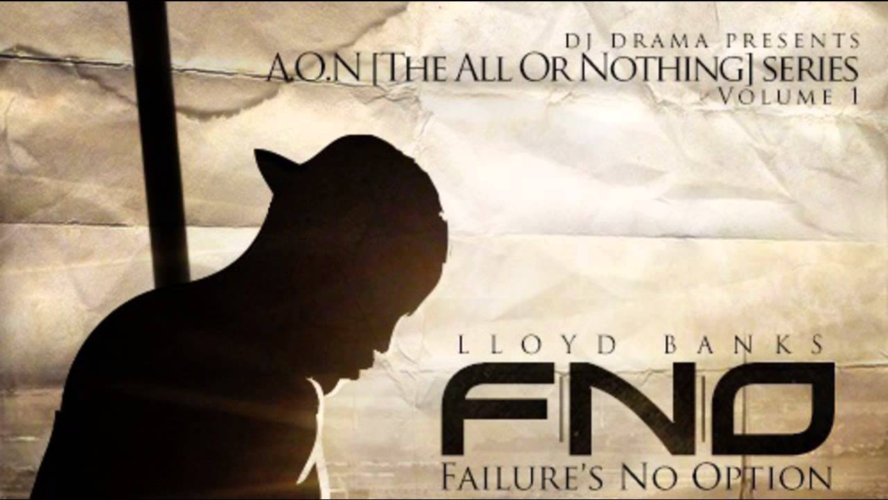 Lloyd Banks - Failure's No Option [F.N.O. (Failure's No Option)]