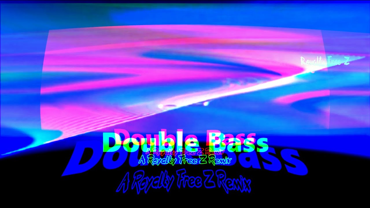 Double Bass- Remix of 