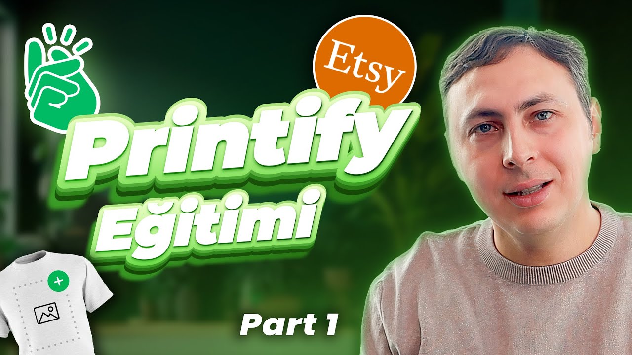 Printify ile Etsy’de nasıl satış yapılır? | Printify Etsy Eğitimi