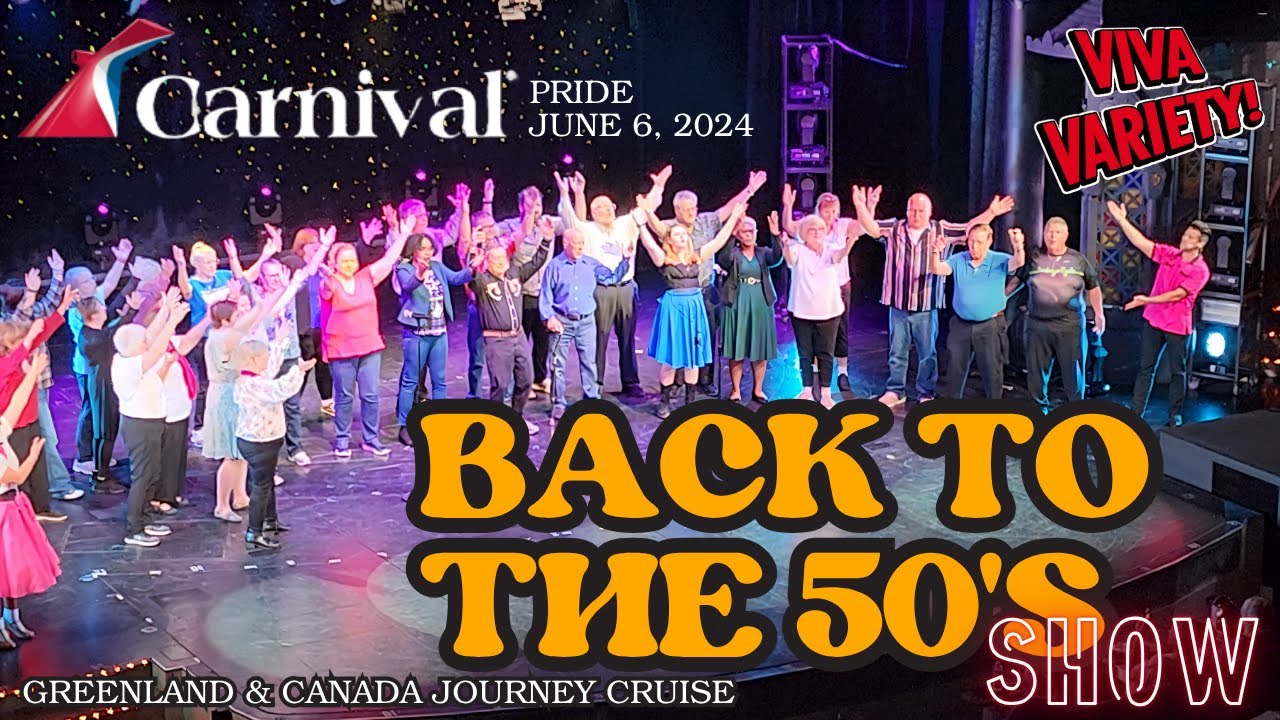 Carnival Prides Amazing Back to the 50's Show - June 6, 2024