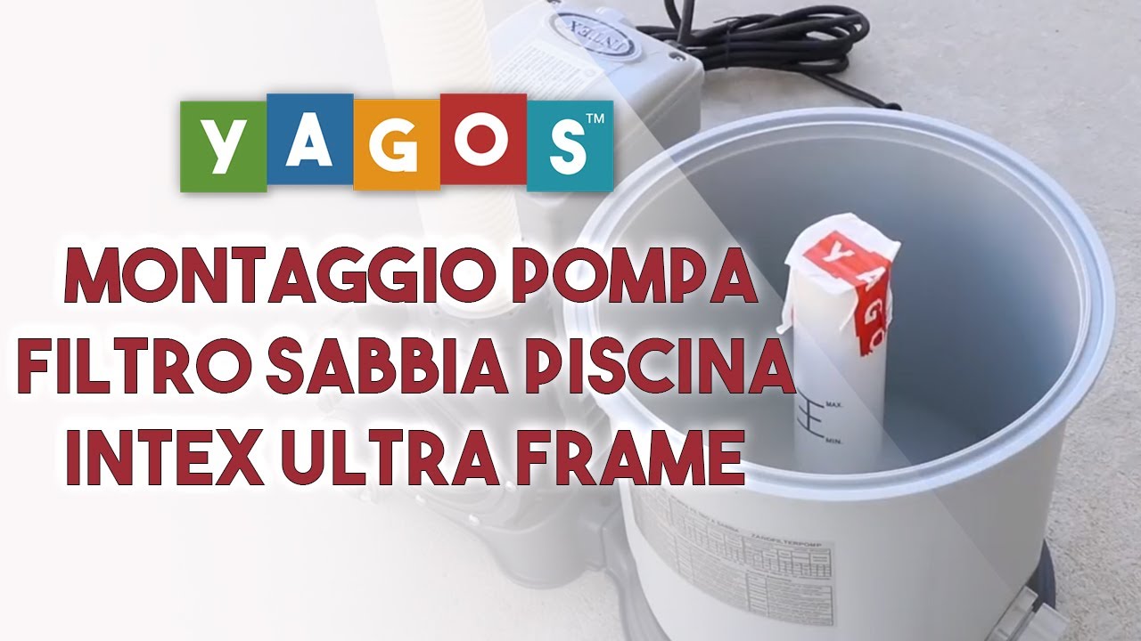 Istruzioni di montaggio pompa filtro a sabbia per piscina Intex Ultra Frame