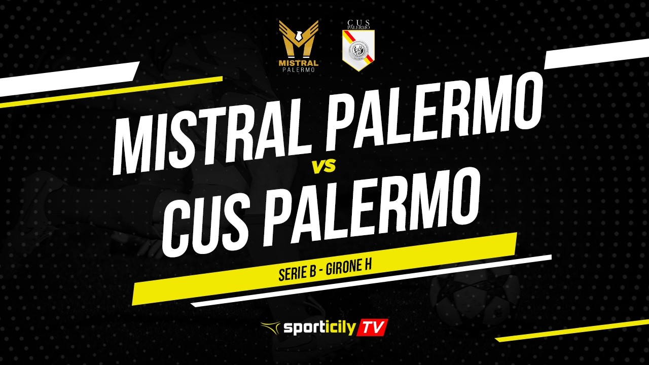 Mistral Palermo - Cus Palermo LIVE | Serie B Girone H | Diretta Futsal