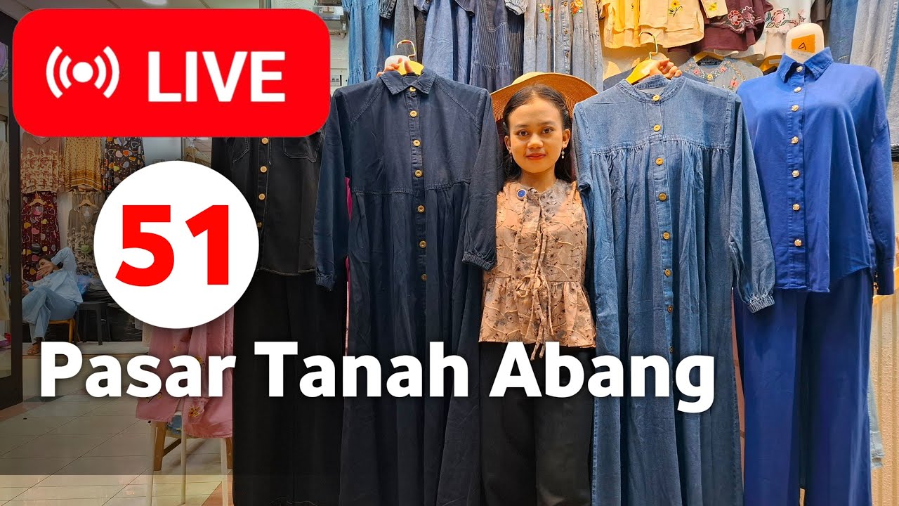 LIVE 51 | BAJU ATASAN MEWAH! PROMO MURAH LIVE PASAR TANAH ABANG HAR INI