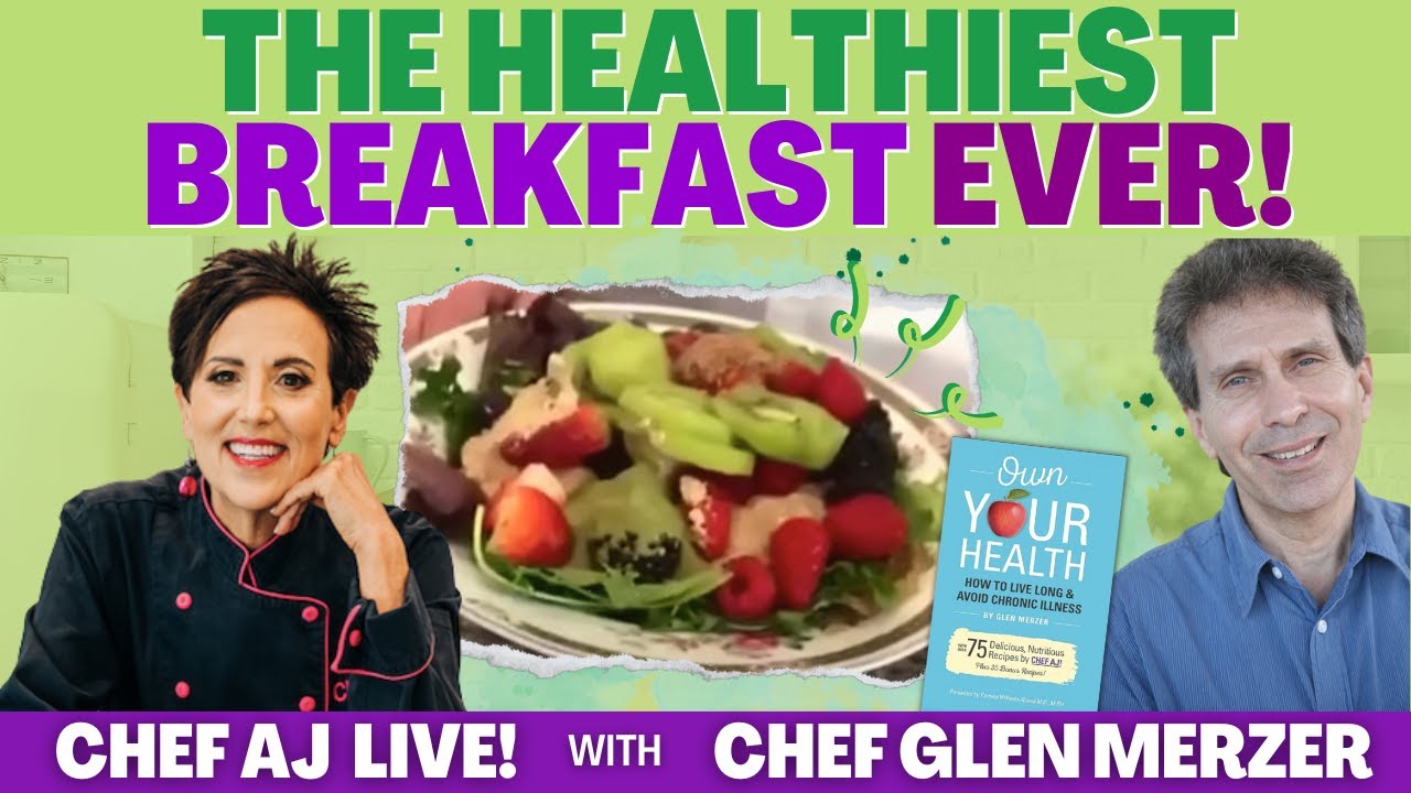 The Healthiest Breakfast Ever with Chef Glen Merzer