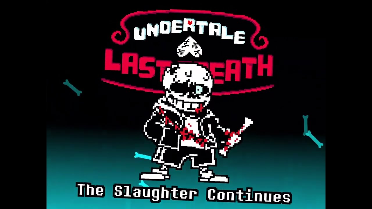 Undertale Last Breath - The Slaughter Continues REMASTERED [V2]