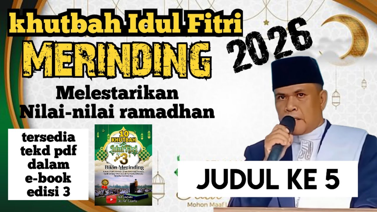 Khutbah idul fitri merinding 2026, judul ke 5 melestarikan nilai idul fitri. 