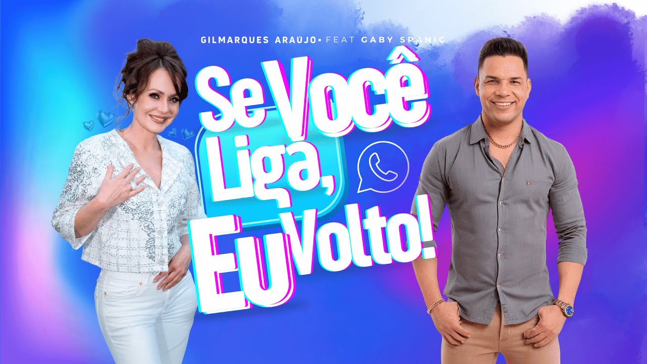 Gilmarques Araújo - Se Você Liga, Eu Volto! (Feat. Gaby Spanic)