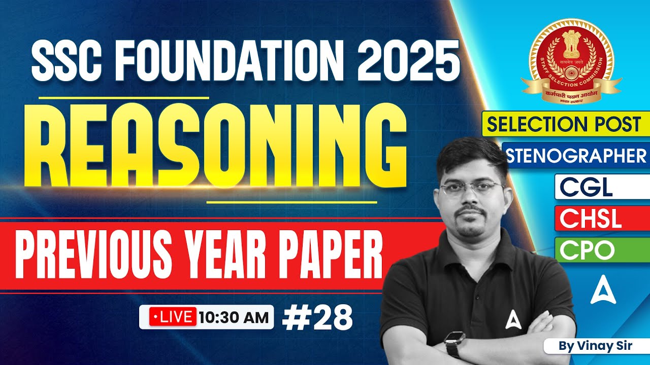 SSC CGL /CHSL 2025 Classes | Reasoning Previous Year Paper #28 | SSC Foundation Batch | By Vinay Sir