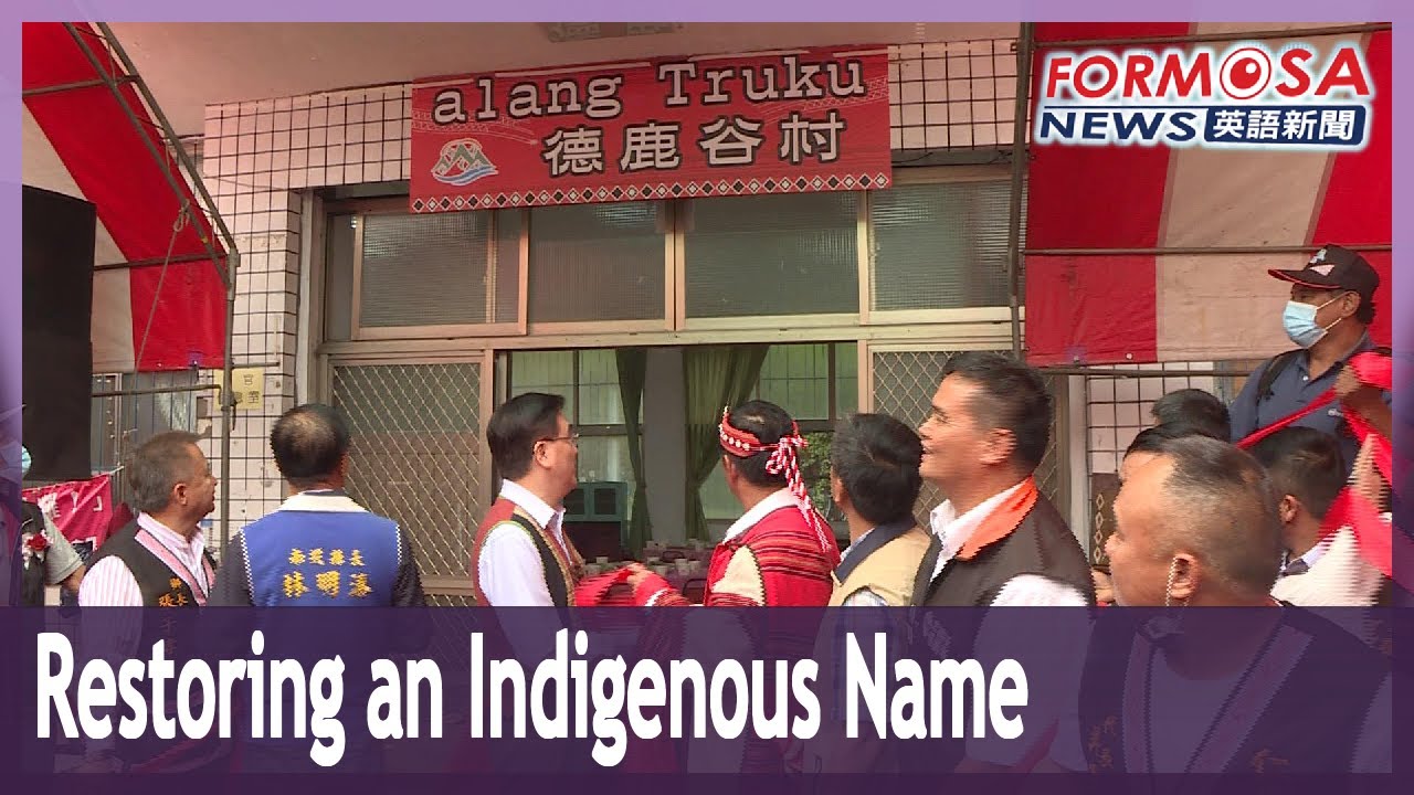 Nantou Village restores its original name &lsquo;Truku,' bids goodbye to &lsquo;Hezuo&rsquo;