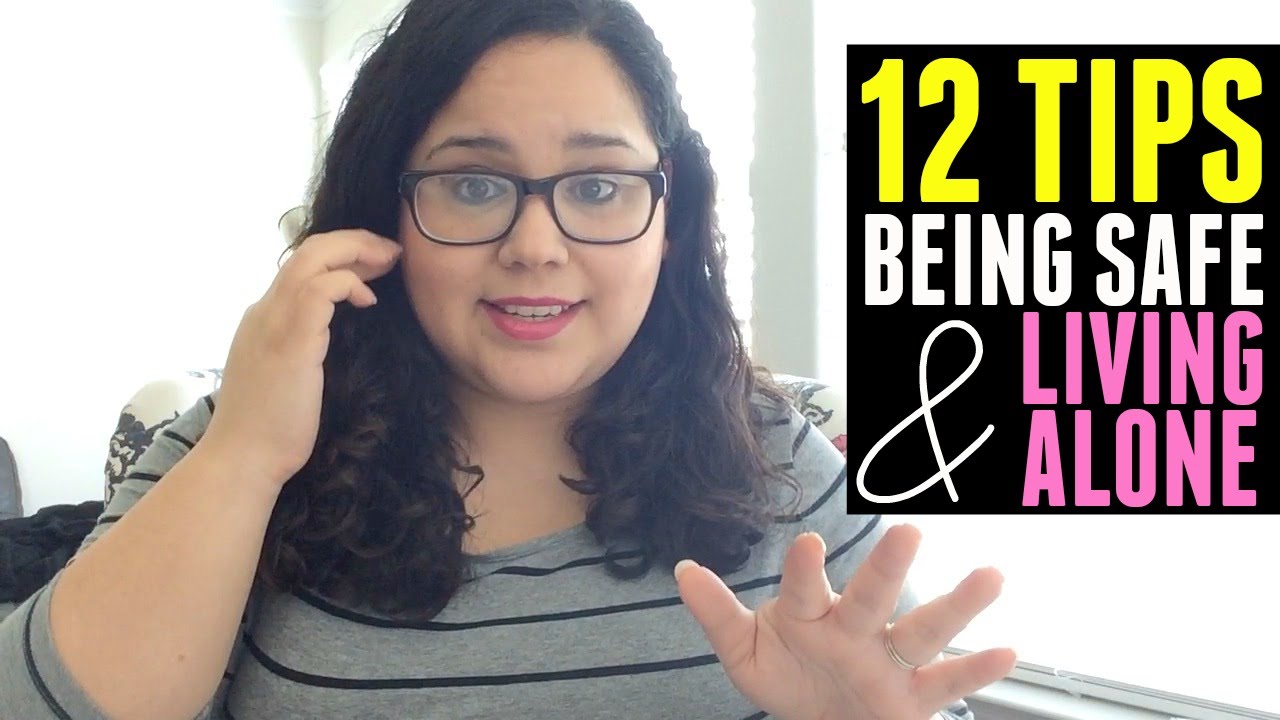 STORY TIME | 12 Tips On Being Safe + Living Alone