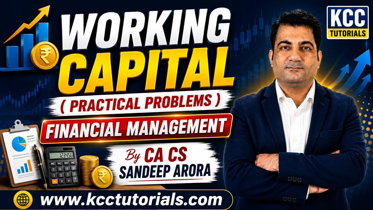 Working Capital ~ Practical Problems | Financial Management | By CA CS Sandeep Arora Sir 