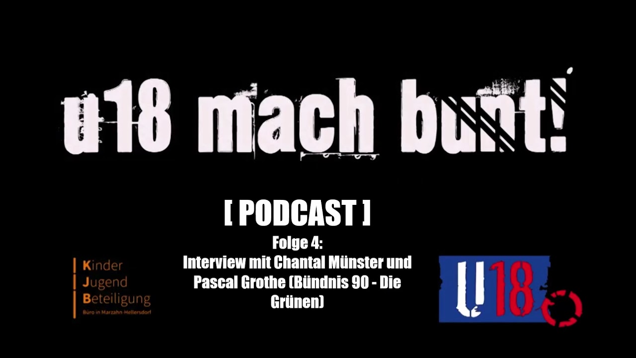 U18-Podcast Marzahn-Hellersdorf Folge 4: Interview mit Chantal Münster, Pascal Grothe (Die Grünen)