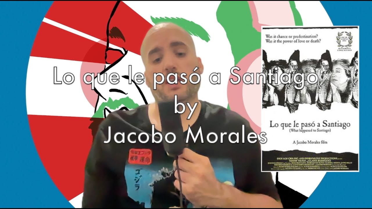 Lo que le pasó a Santiago by Jacobo Morales - movies & memories