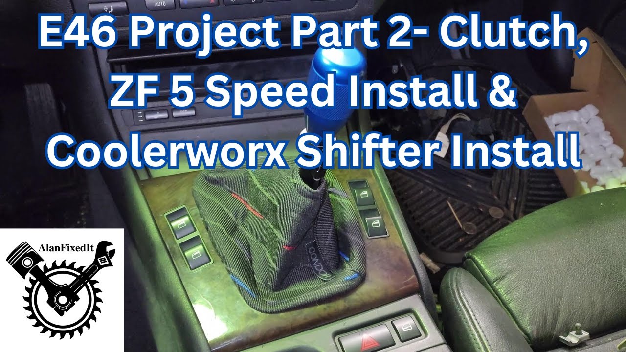 E46 Project Part 2- Clutch, ZF 5 Speed Install & Coolerworx Shifter Install - Manual Swap