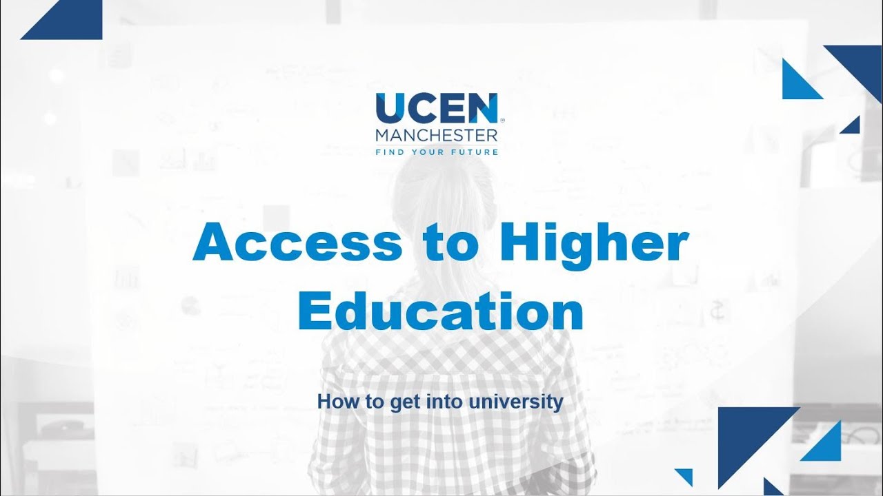 How to get into uni: Access to HE | Online Open Events | UCEN Manchester