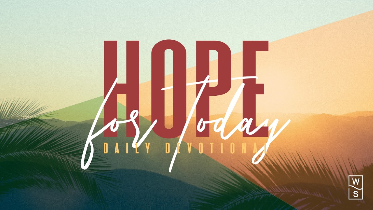 Hope for Today February 9, 2026