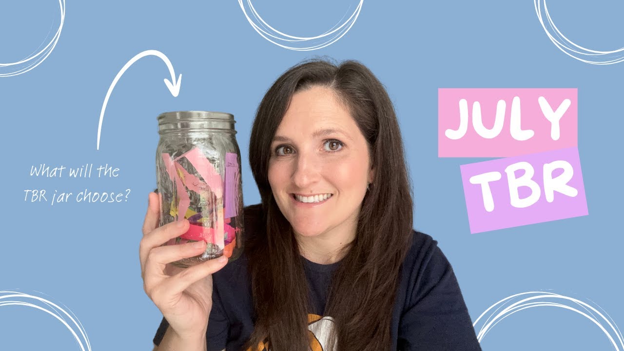 JULY TBR | TBR JAR CHOOSES MY JULY READS