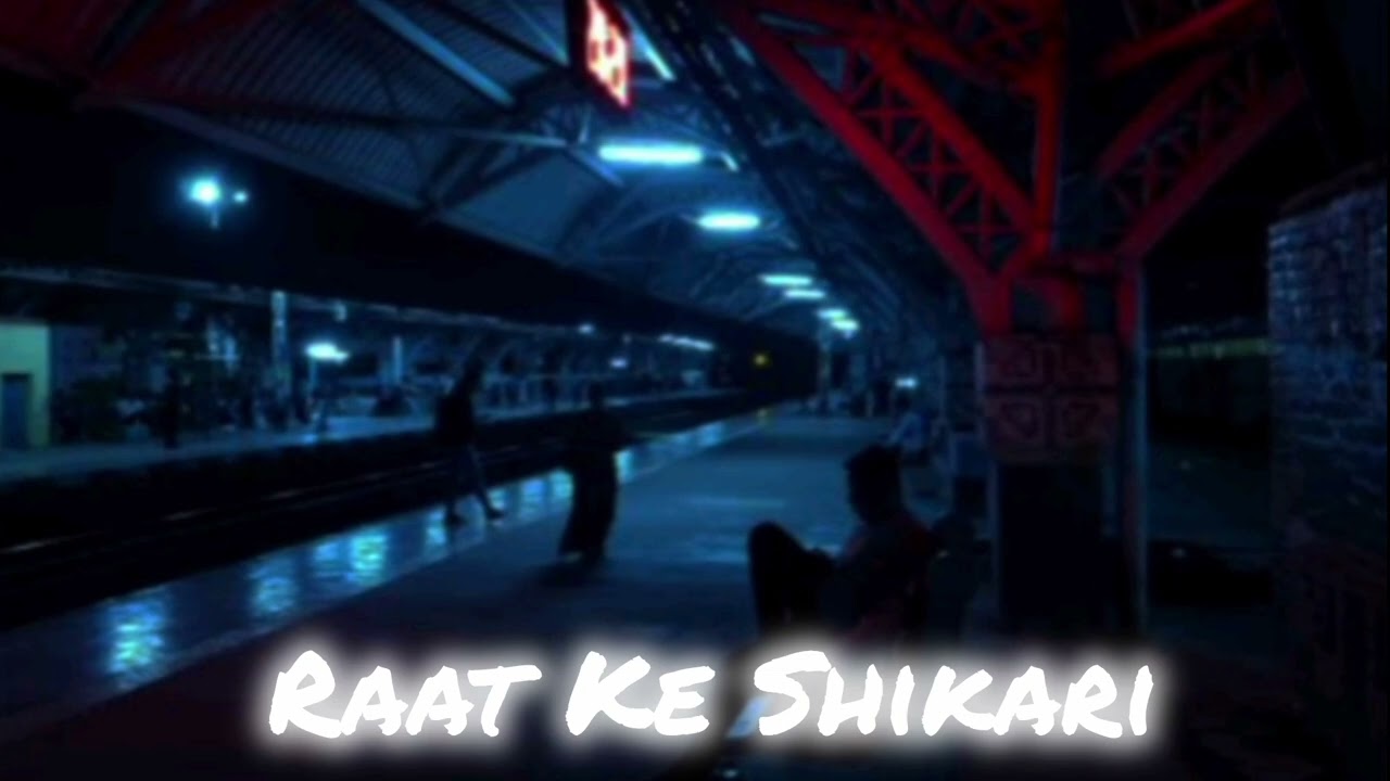 Raat Ke Shikari 
