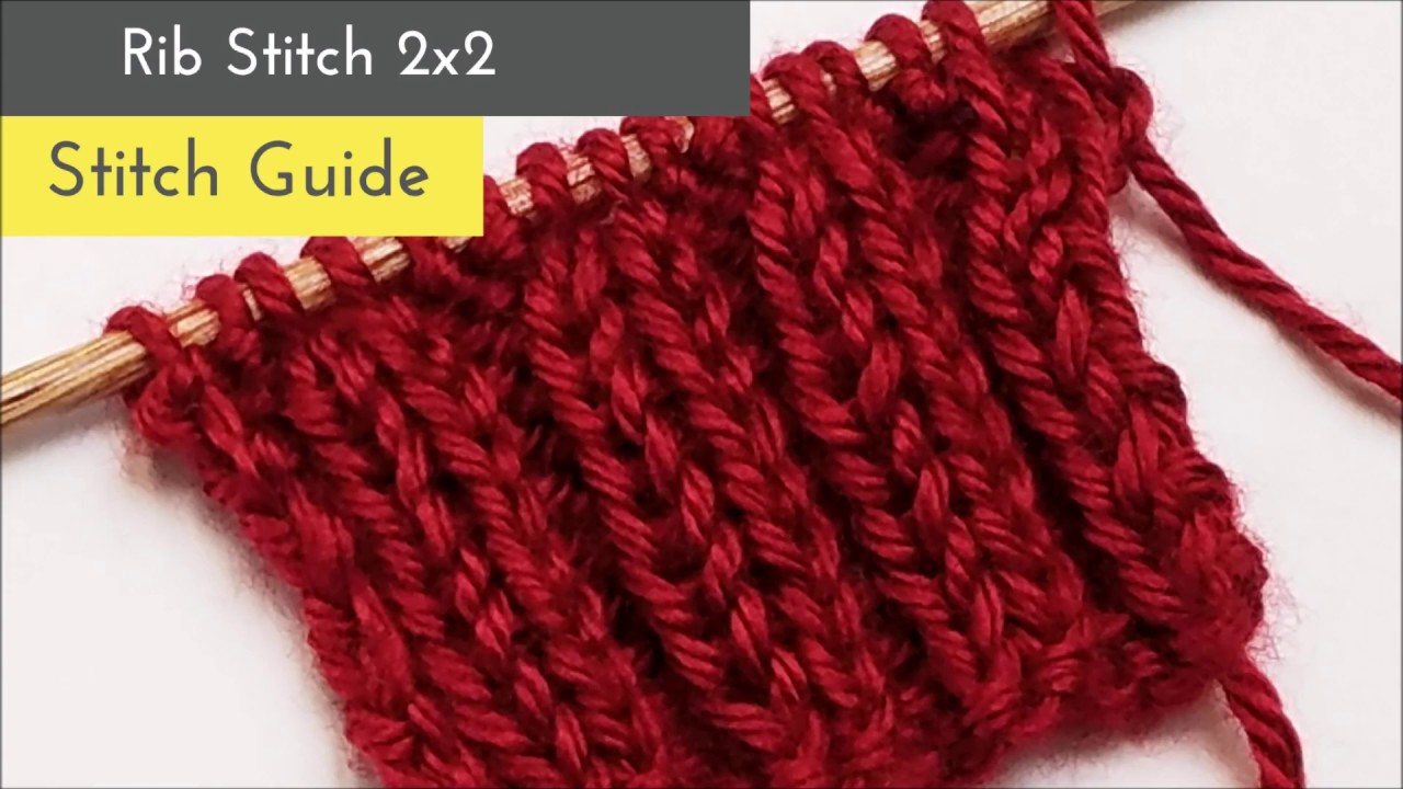 How to Knit 2x2 Rib Stitch- Knit Stitch Guide- Learn to Knit