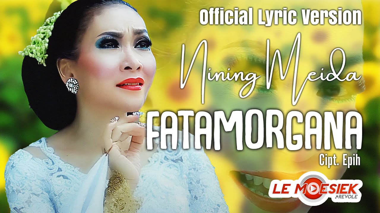 Nining Meida - Fatamorgana (Official Lyric Version)