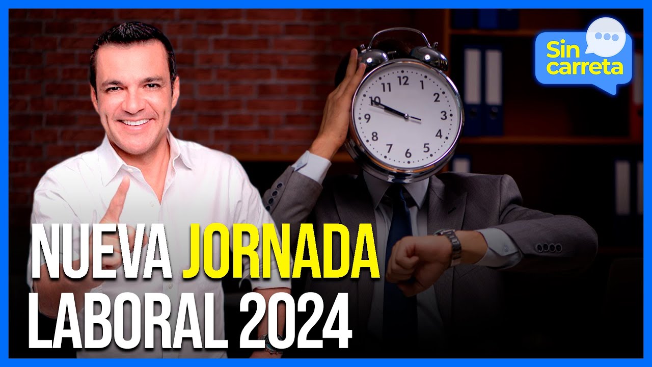 Nueva jornada laboral en Colombia - Sin Carreta canal 1
