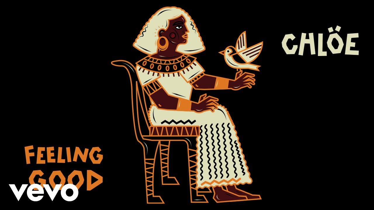 Chlöe - Feeling Good (From 