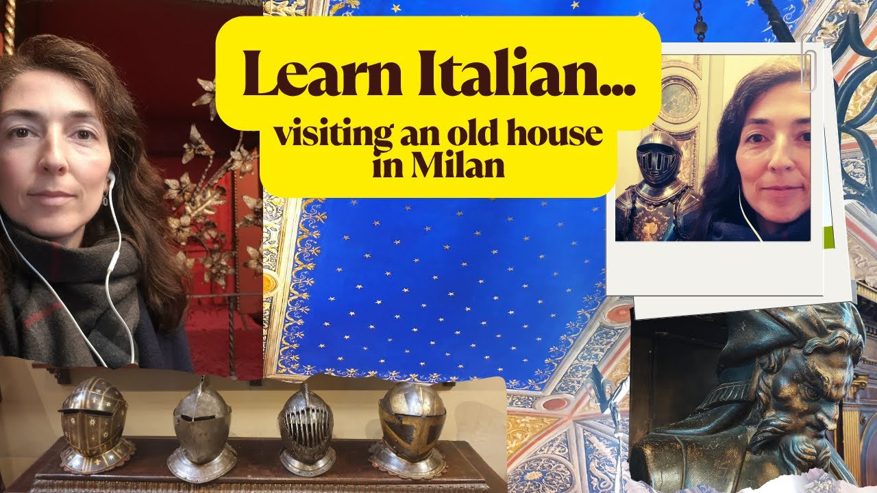 Let's learn Italian visiting an old house in Milan - a house museum. An uncommon destination