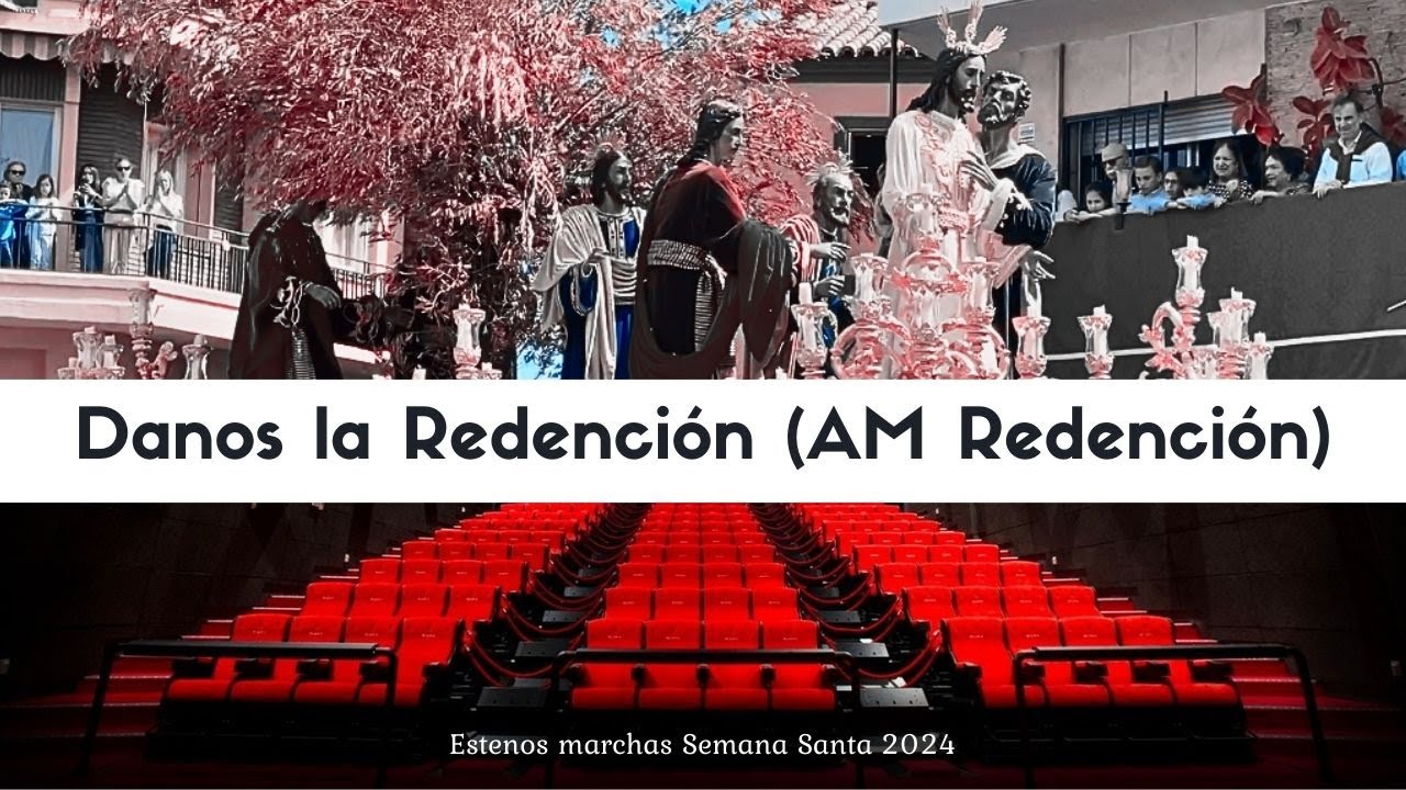 DANOS LA REDENCIÓN (Alberto Caballero) AM Redención | Estrenos SEMANA SANTA 2024