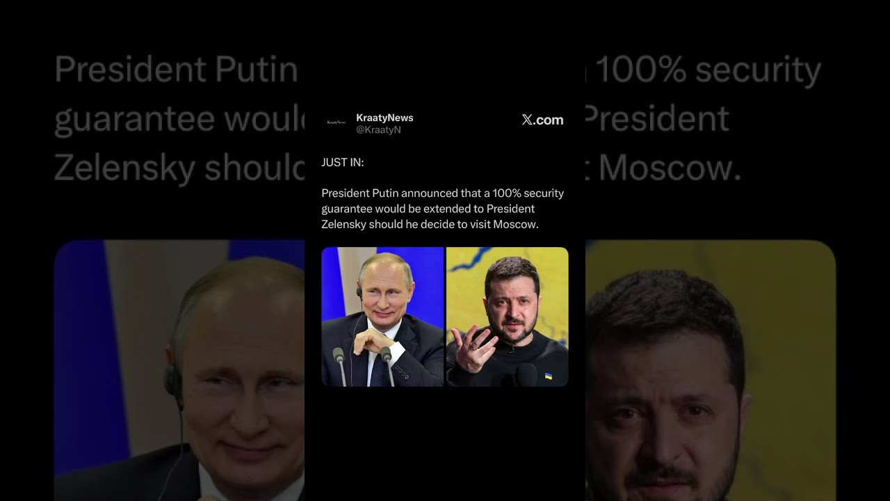 President Putin announced that a 100% security guarantee would be extended to President Zelensky