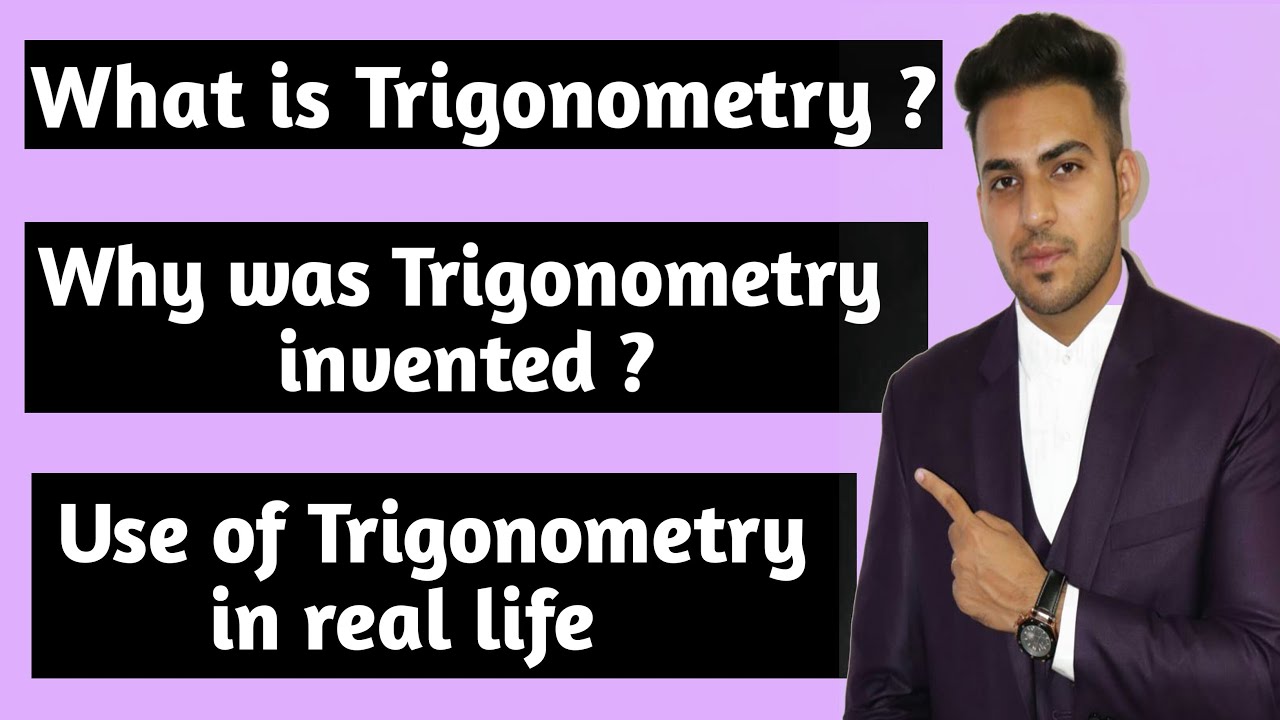 What is Trigonometry? | Why was Trigonometry invented? | Use of Trigonometry in real life | Trigo