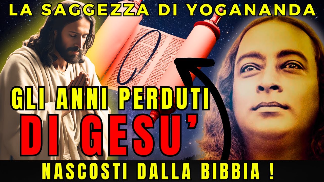 Gesù in India: Le Prove Sconosciute e gli Anni Nascosti dalla Bibbia |Paramahansa Yogananda