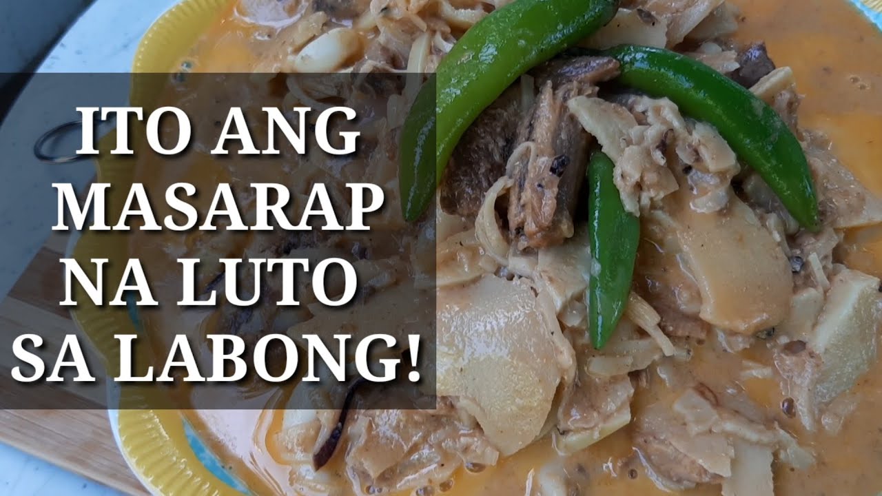 MAS LALONG PASARAPIN ANG LUTO SA LABONG(BAMBOO SHOOT)