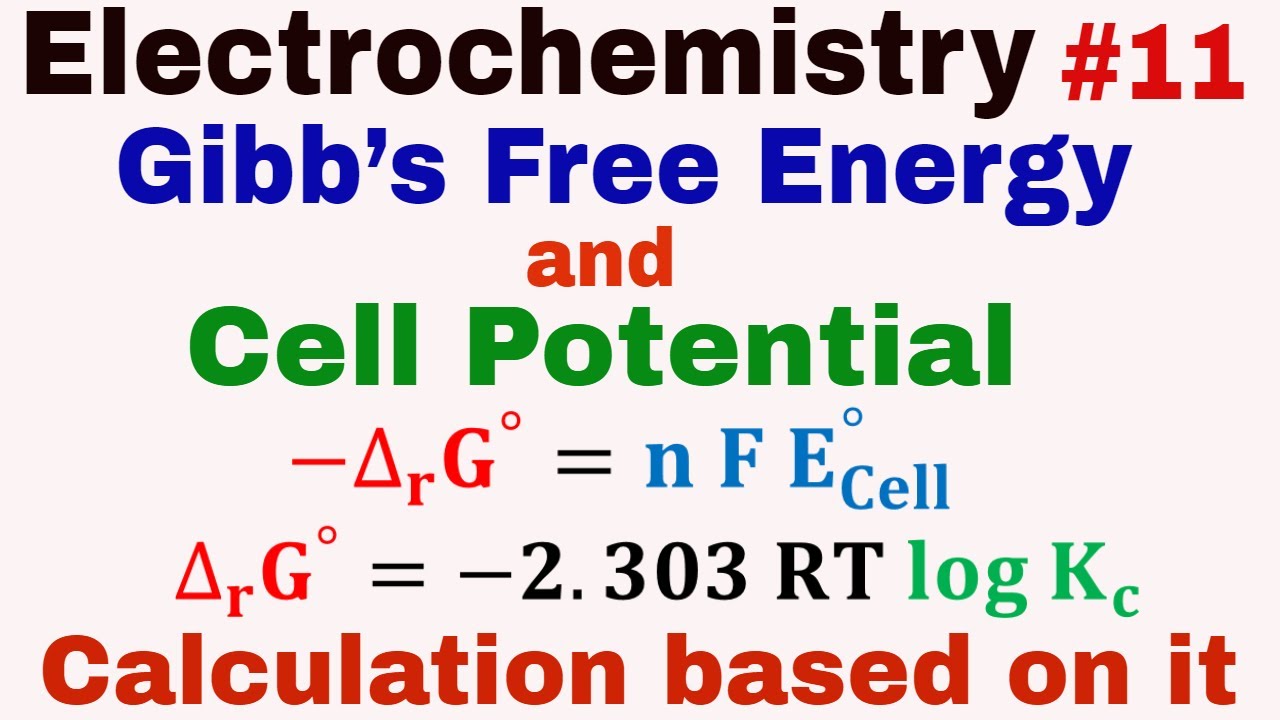 Electrochemistry #11| Gibb’s Free Energy and Cell Potential || Calculation based on it