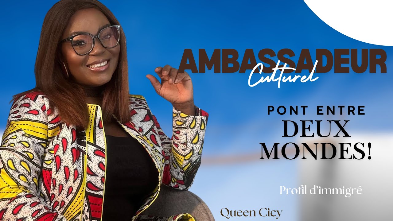 L’AMBASSADEUR CULTUREL: UN PONT ENTRE DEUX MONDES!