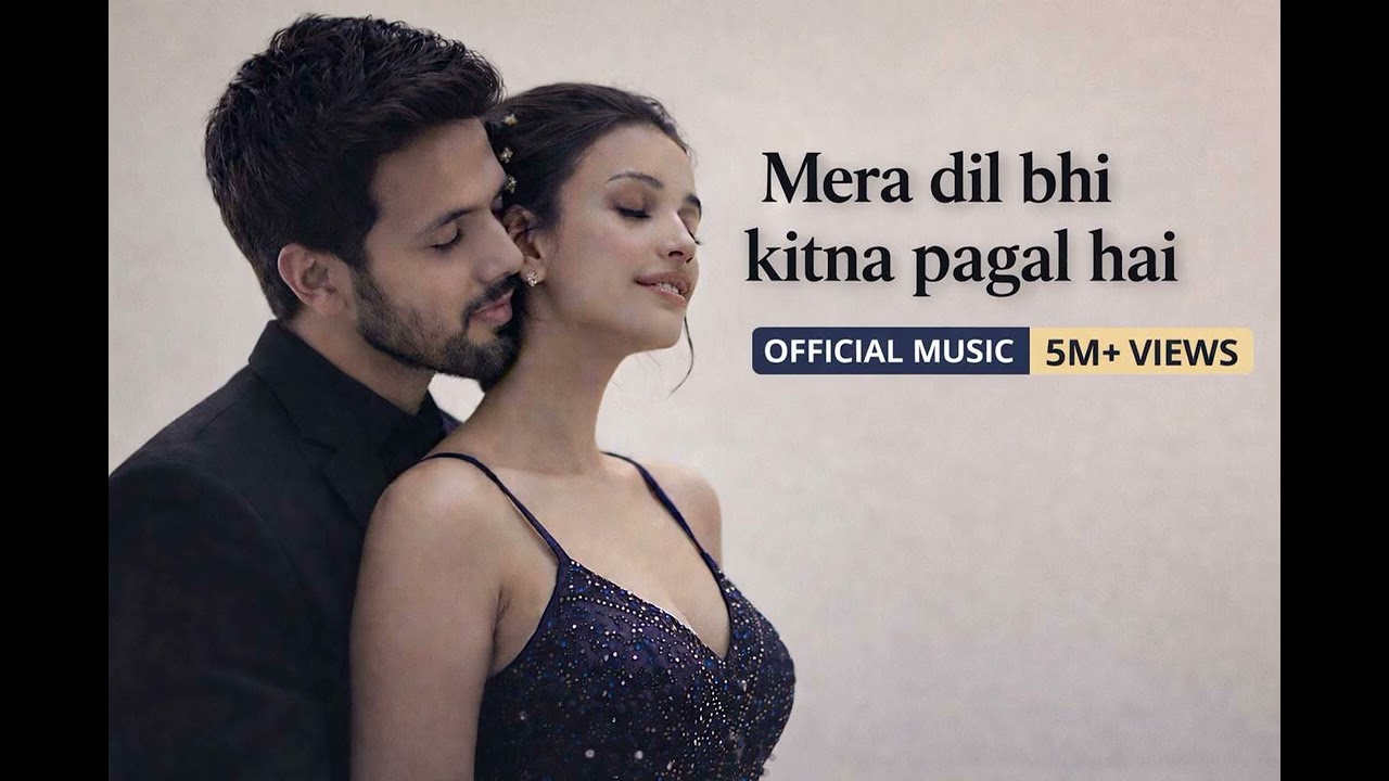 Mera Dil Bhi Kitna Pagal Hai ❤️ Heart Touching Love Song  | Official Music Video
