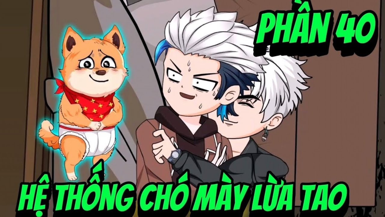 version [BL] seri boylove phần 40 | Hệ Thống Chó Mày Lừa Tao | •Vuongsub