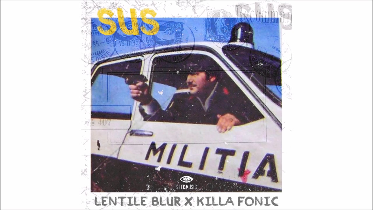 Lentile Blur x Killa Fonic - SUS [HD/Best Quality]
