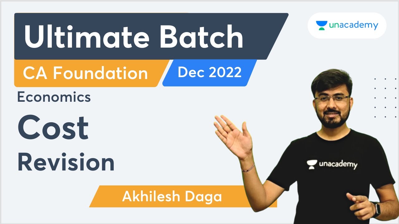 Cost | Revision | Ultimate Batch for Economics and BCK Dec 2022 | Akhilesh Daga | CA Foundation Pro