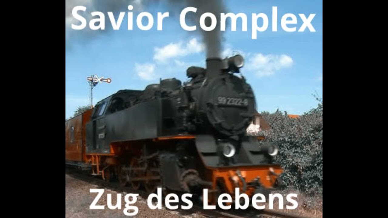 Savior Complex Zug des Lebens 
