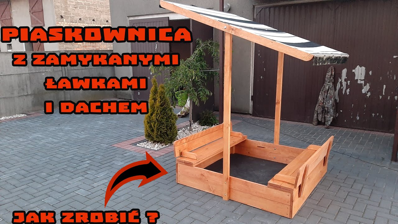 Piaskownica dla dzieci zamykana z ławkami i dachem - Jak zrobić ? #majsterkowanie #drewno
