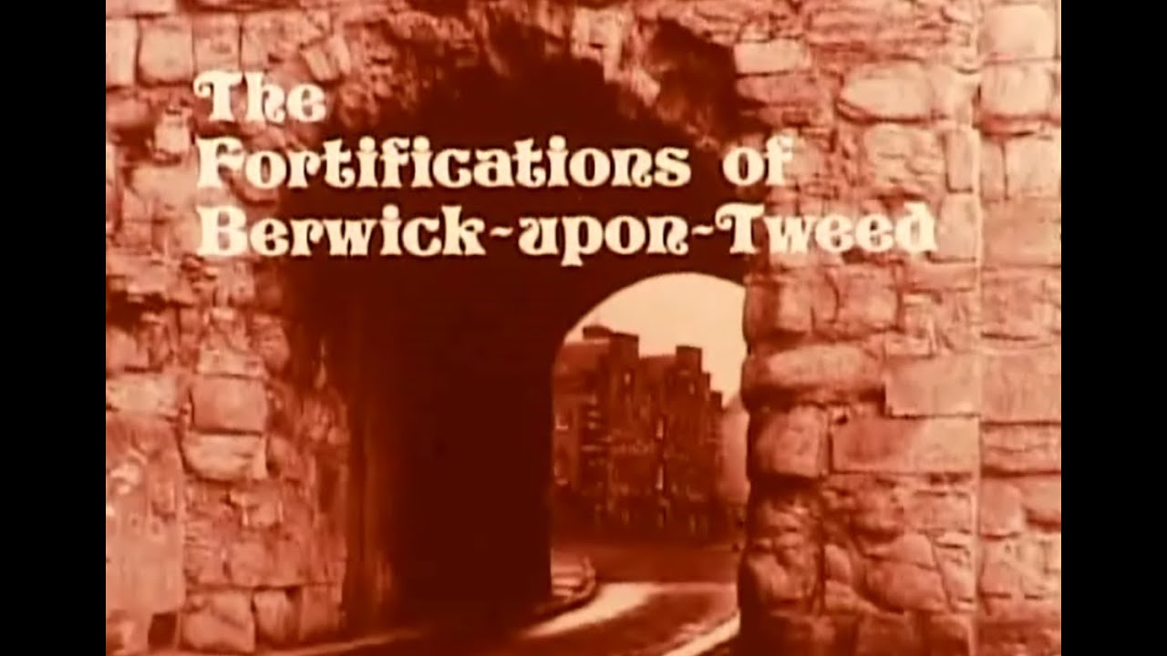 Ancient Monuments - The Fortifications of Berwick upon tweed