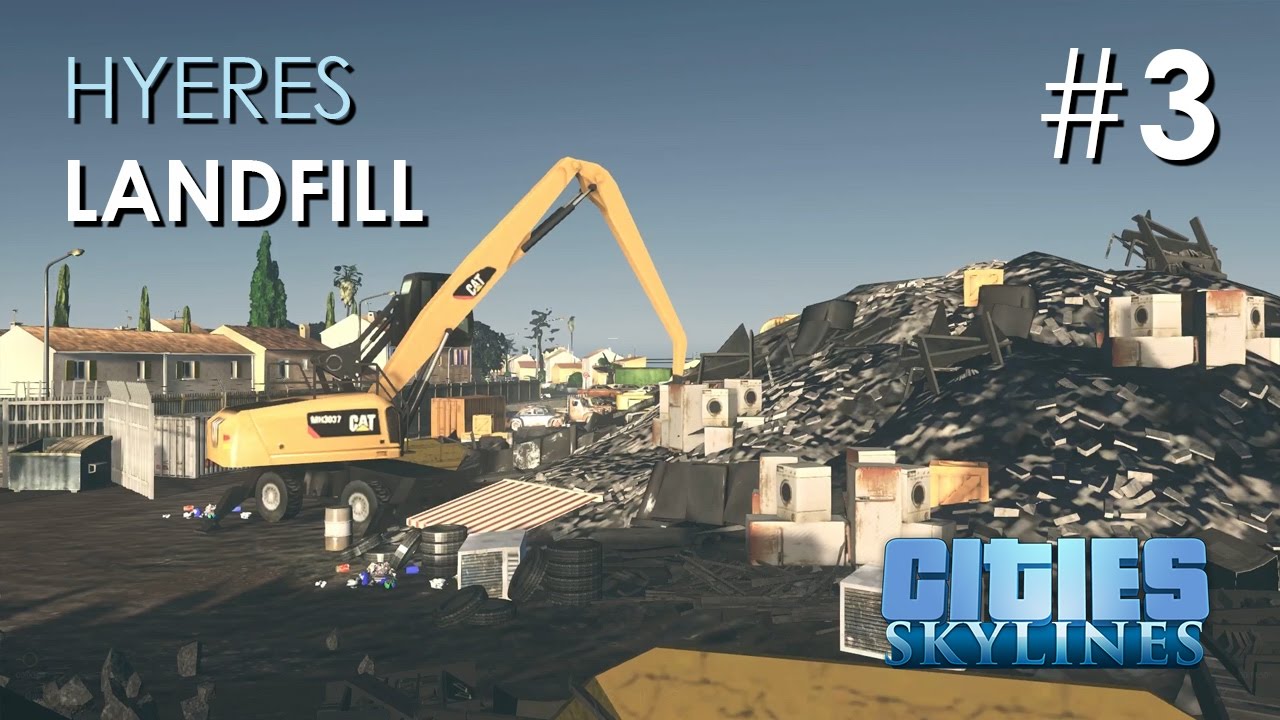 Cities: Skylines - Hyères #3 - Landfill & Activity Zone