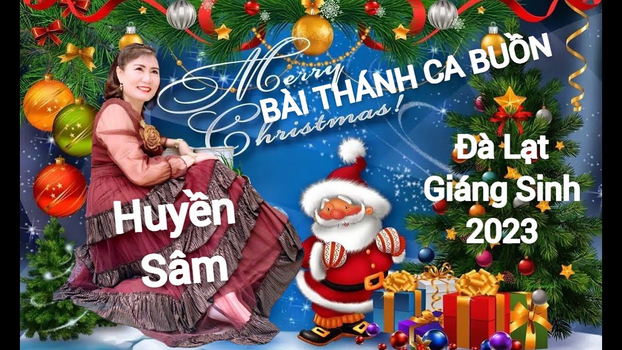 BÀI THÁNH CA BUỒN - HUYỀN SÂM - NHÀ THỜ ĐÀ LẠT ĐÓN NOEL 2024